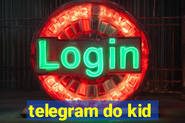 telegram do kid